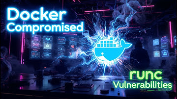 New Docker & Kubernetes Flaws: runc Vulnerabilities Allow Full Host Takeover
