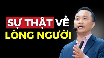 Đừng vội tin người! Sai lầm trong cách đối nhân xử thế khiến nhiều người hối hận | Nguyễn Ngọc Sơn