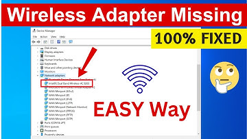 How To Fix Wireless Adapter Missing in Windows 10 [100% FIXED]