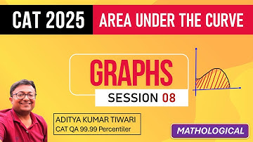 Area under the Curve | Graphs 8 | Functions and Graphs || CAT 2025 Preparation QUANT