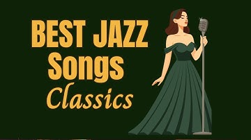 Thumbnail of Best Jazz Songs of all Time Playlist! Vintage Jazz Classics