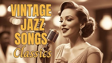 Thumbnail of Best Jazz Songs of all Time Playlist! Vintage Jazz Classics