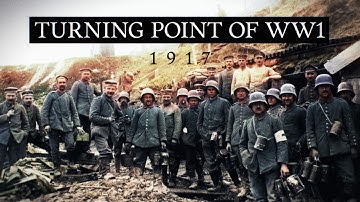1917: Turning Point of WW1 (Full Documentary)
