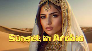 Arabic Chill Music | Sunset in Arabia | Mysterious & Enchanting Beat