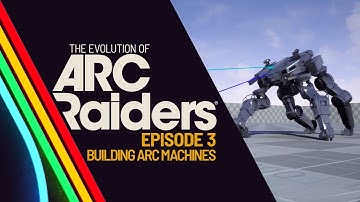 The Evolution of ARC Raiders EP3 - Building ARC Machines