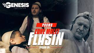 EDHE MALET FLASIN - Episodi 55 (PROMO)