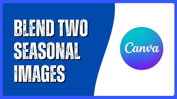 How to Blend Two Seasonal Images in Canva | Using the Image Blender App