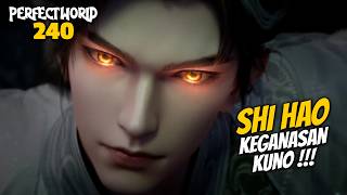 SHI HAO ANCIENT FEROCITY - PERFECT WORLD 240 STORYLINE
