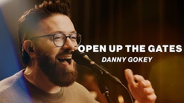 Open Up The Gates | Danny Gokey | Worship Together Session