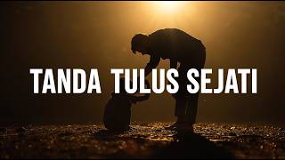 7 Tanda Orang Benar-Benar Tulus ke Kamu ❤️ | Jangan Sampai Salah Menilai!