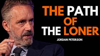 The Path of the Loner | Jordan Peterson Best Motivational Speech