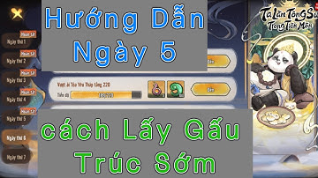 Ta Làm Tông Sư Trong Tiên Môn: Hướng Dẫn Ngày 5 - Cách Lấy Gấu Trúc Nguyên Nhuận Sớm