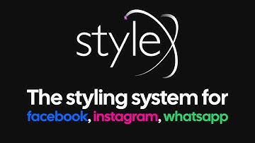 StyleX - A Styling Library for CSS at Scale