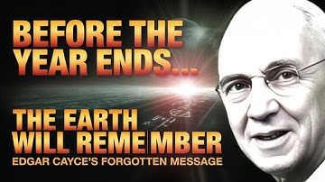 Before the Year Ends, the Earth Will Remember Who It Is — Edgar Cayce’s Forgotten Message