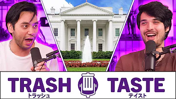 America, We're Sorry... | Trash Taste #223