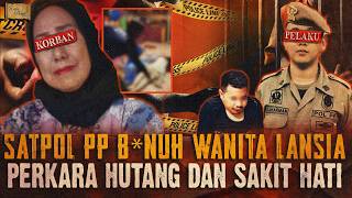 OKNUM SATPOL PP B*NUH LANSIA PERKARA HUTANG