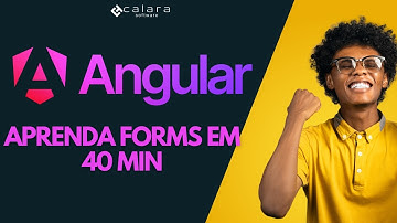 [ANGULAR] Aprenda Forms em 40 Minutos | Para Quem Tem Pressa