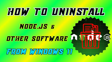 How to Completely Uninstall Node.js & Other Software from Windows 11 | 2025 Updated Guide