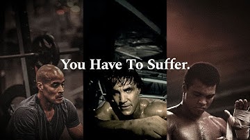 TO GROW YOU MUST SUFFER 2.0 - Powerful Motivational Speech Video