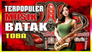 GONDANG BATAK TOBA 2025 - FULL ALBUM PILIHAN TERBAIK ~ SAXOPHONE INSTRUMENTAL