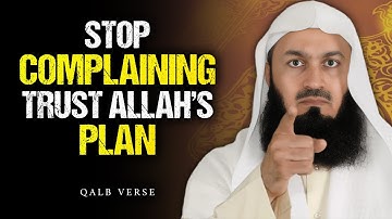 Stop Complaining — Allah Already Has a Better Plan for You | Mufti Menk