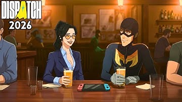 Dispatch Just Got A HUGE Update For 2026