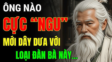 Cổ Nhân Dạy: “Cực Ngu” Mới Dây Dưa Với 9 Kiểu Đàn Bà Này – Đàn Ông Khôn Tránh Càng Sớm Càng Tốt!