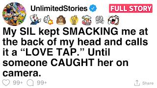 My SIL kept smacking my head and calling it a “love tap