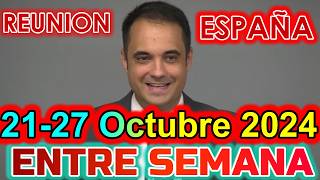 REUNION VIDA Y MINISTERIO CRISTIANO DE ESTA SEMANA | 22 de OCTUBRE 2024 | ESPAÑA