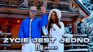 SKOLIM - Życie Jest Jedno (FEAR REMIX) 2025