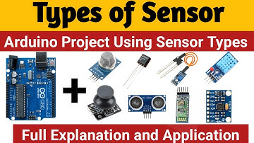 Types of Sensors used in Arduino Project