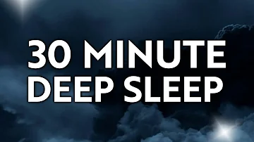 30 Minute Deep Sleep Meditation for Relaxation and Anxiety Relief