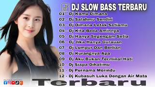 DJ SLOW BASS TERBARU - VIRAL TIKTOK 2024 🎵 DJ KAMU DIMANA IPANK 🎵 DJ SALAMU SENDIRI REMIX FULL ALBUM