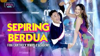 SEPIRING BERDUA - Irwan D'Academy X Fira Cantika