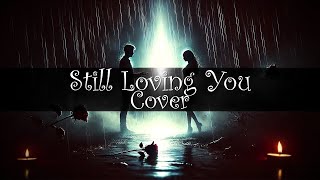 Still Loving You-Scorpions | Guitar Cover