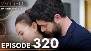 Vendetta Episode 320 | Kan Cicekleri (English Subtitled)