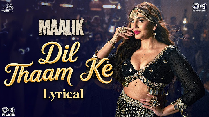 Dil Thaam Ke - Lyrical | Maalik | Rajkummar Rao, Huma Qureshi | Sachin - Jigar | Rashmeet K, Rana M