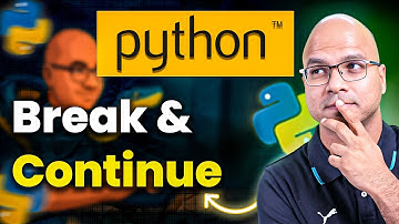 #26 Break Continue in Python