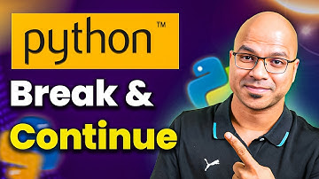 #26 Break Continue in Python