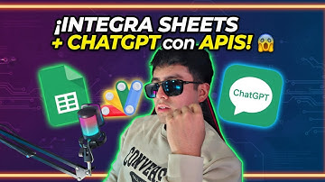 ⚙️ ¡AUTOMATIZA TODO con Sheets + ChatGPT! 😱 APIs,  Datos Inteligentes desde Google Apps Script 🔥