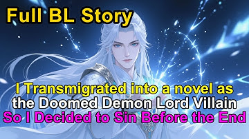 🌈Trapped as the Demon Lord Villain in the novel.So I Decided to Sin Before the End. #BL #Yaoi #lgbtq