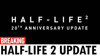 Half-Life 2 20th Anniversary Update Patch Notes