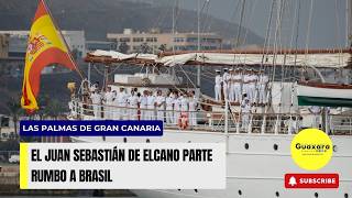 El Juan Sebastián de Elcano parte rumbo a Brasil.