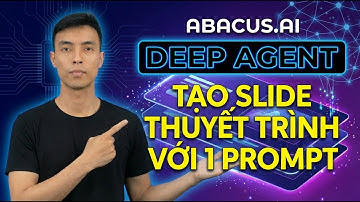 FULL Slide Thuyết Trình + DeepResearch chỉ với 1 PROMPT (Abacus AI Deep Agent)