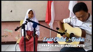 DUKA - LAST CHILD | COVER NAZMI AQELLA PUTRI | SISWI SEKOLAH DASAR