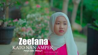 ZEEFANA - Kato Nan Ampek