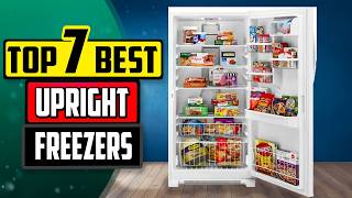 Best Upright Freezer | Top 7 Upright Freezer Reviews [Buying Guide 2025]