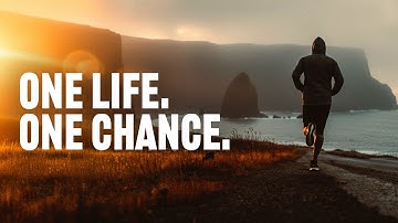 ONE LIFE. ONE CHANCE. - Listen Every Day! | Powerful Morning Motivational Speeches Compilation