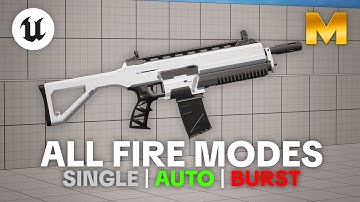 How to Make Fire Modes (Single, Burst & Auto) | Unreal Engine 5 Tutorial