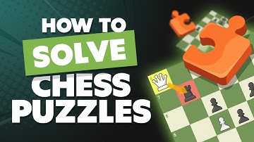 How To Solve Chess Puzzles